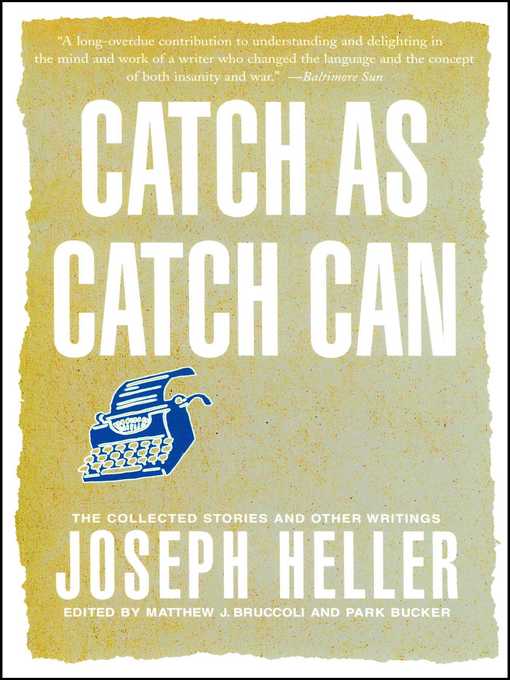 Title details for Catch As Catch Can by Joseph Heller - Wait list